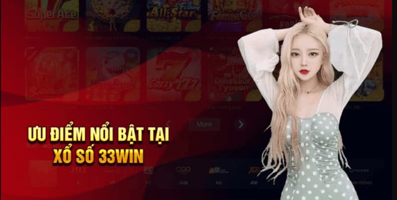 Tại sao anh em nên chọn 33Win để chơi Xổ số